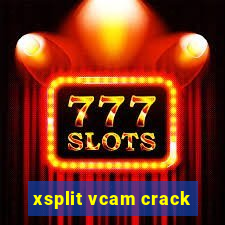 xsplit vcam crack